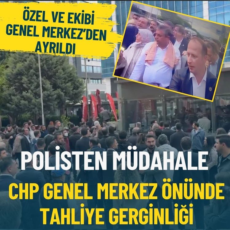 CHP Genel Merkezi'nde gergin anlar: Polis müdahale etti, Özgür Özel, binadan ayrıldı