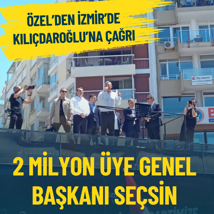 Özel’den İzmir’de Kılıçdaroğlu’na çağrı: 2 milyon üye genel başkanı seçsin