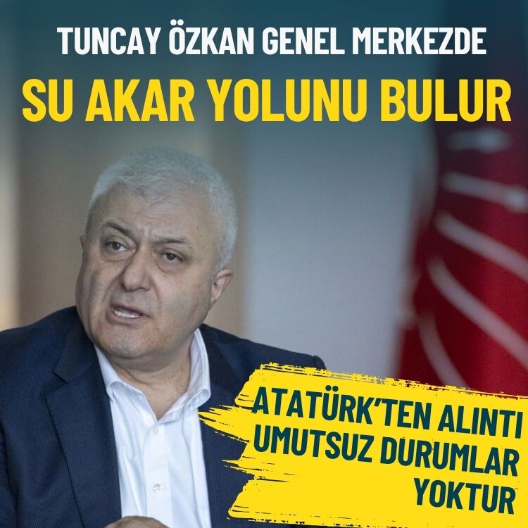 CHP’li Özkan Genel Merkez’de: Su akar yolunu bulur
