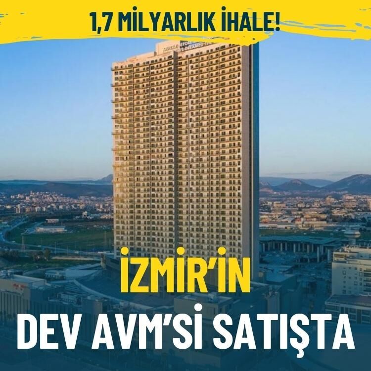 İzmir’in dev AVM’si satışta: 1,7 milyarlık ihale!