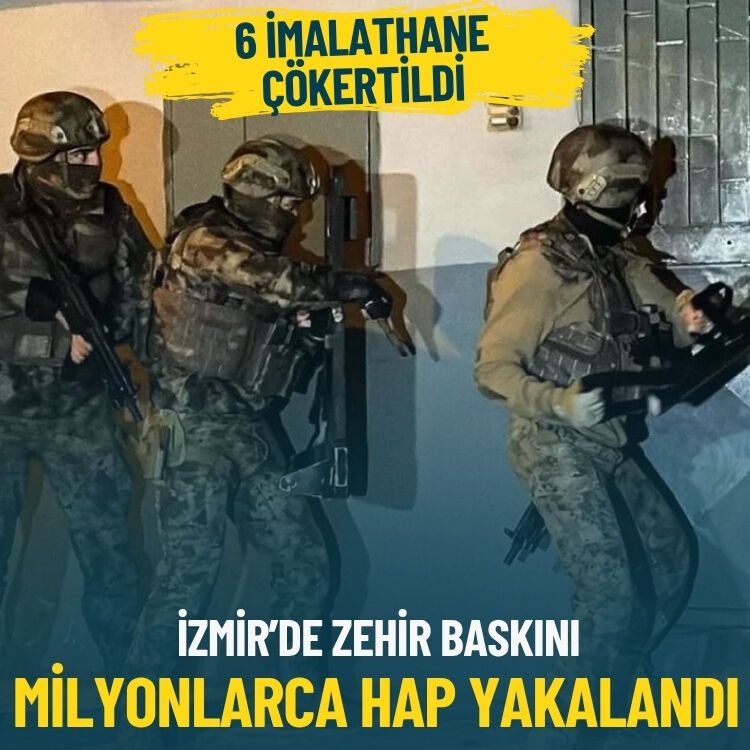 İzmir'de zehir baskını... Milyonlarca hap yakalandı!