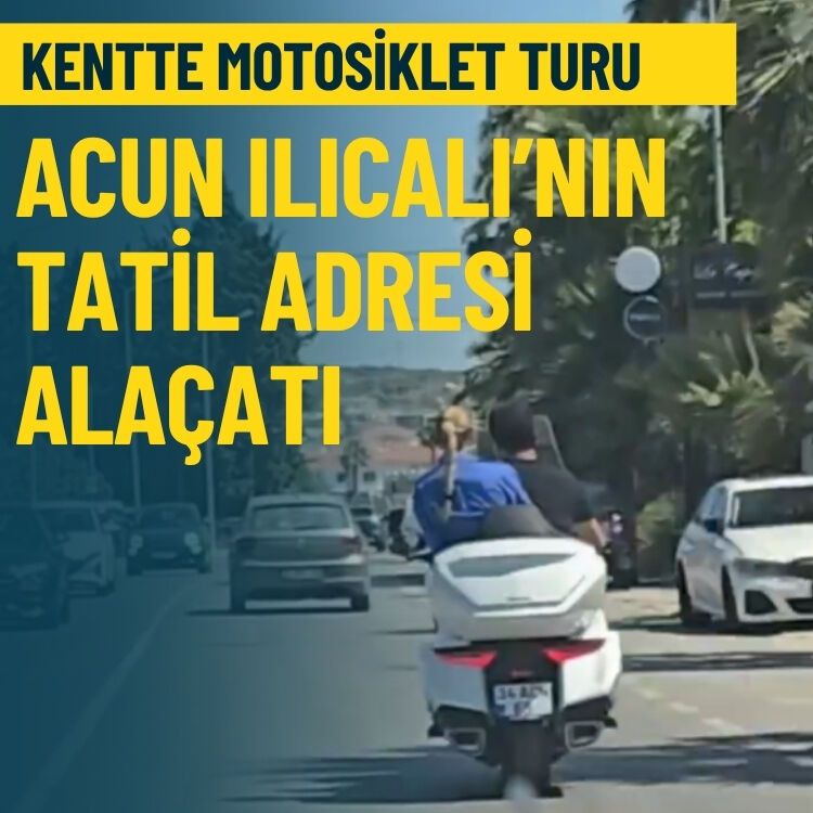 Kentte motosiklet turu… Acun Ilıcalı’nın tatil adresi: Alaçatı