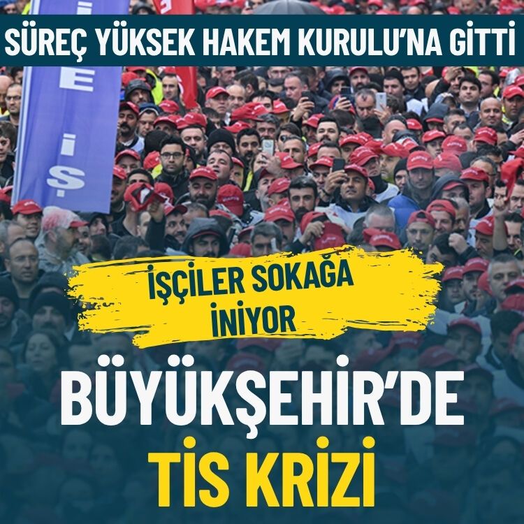 Büyükşehir’de TİS krizi: Yüksek Hakem Kurulu’na gitti