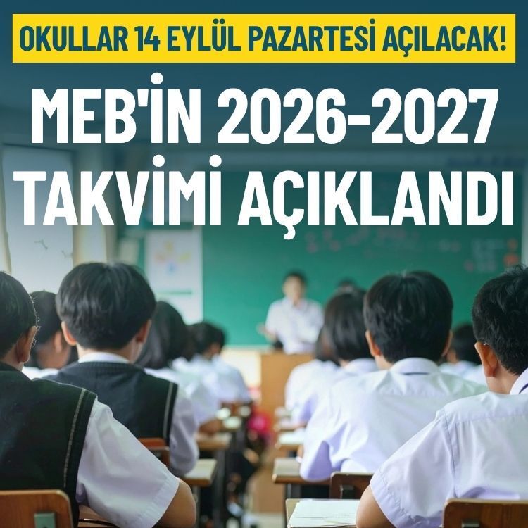 MEB'in 2026-2027 yılı takvimi açıklandı: Okullar 14 Eylül’de açılacak!