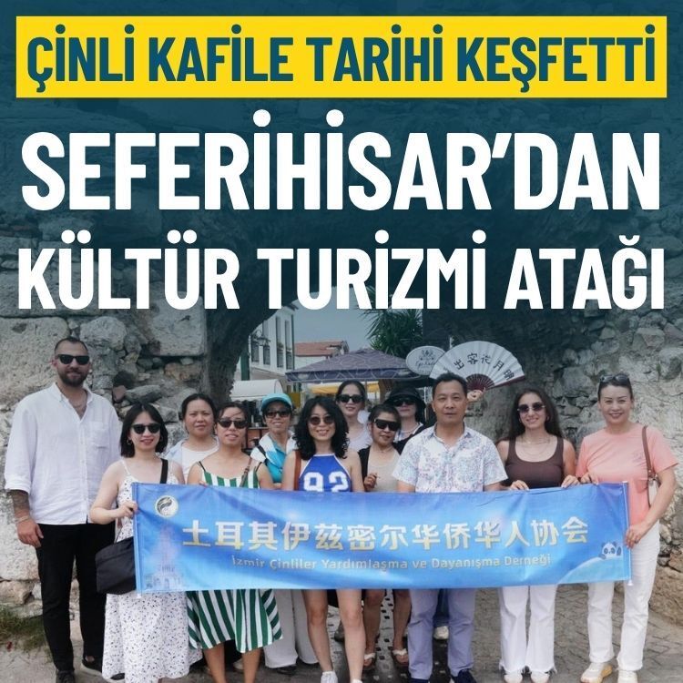 Seferihisar kültür turizminde öncü: Çinli kafile tarihi keşfetti!