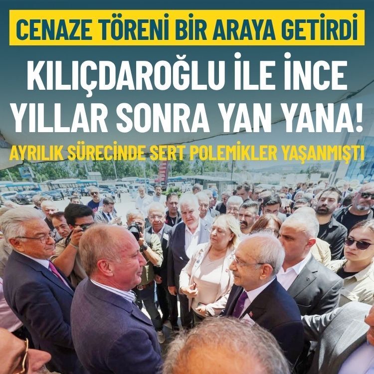 Cenaze töreni bir araya getirdi: Kılıçdaroğlu ile İnce aynı karede!
