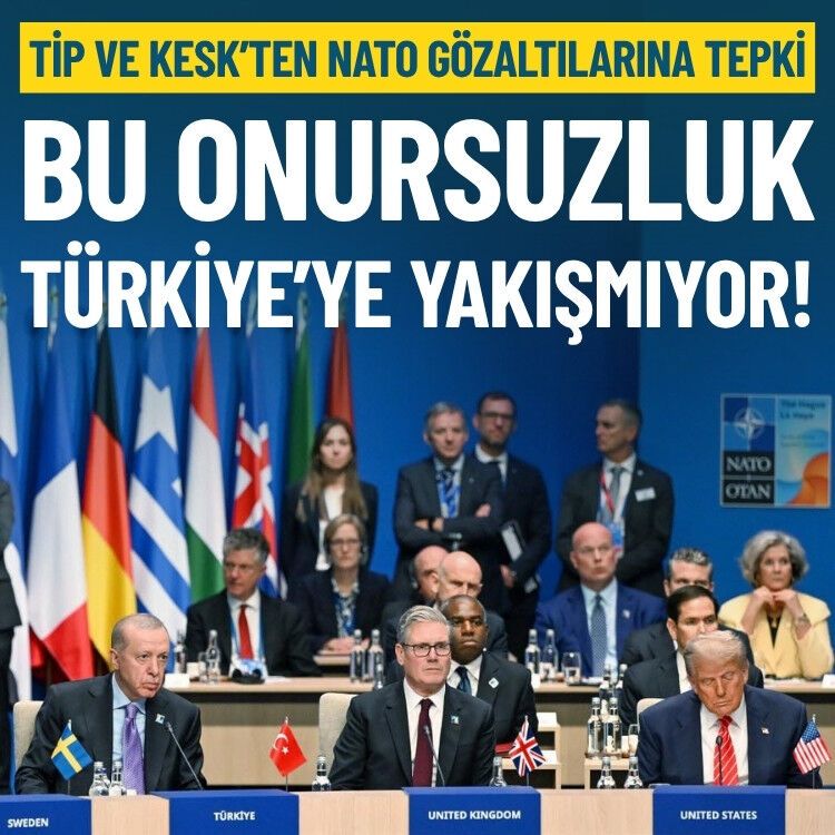 TİP ve KESK’ten NATO gözaltılarına tepki: Bu onursuzluk Türkiye’ye yakışmıyor!