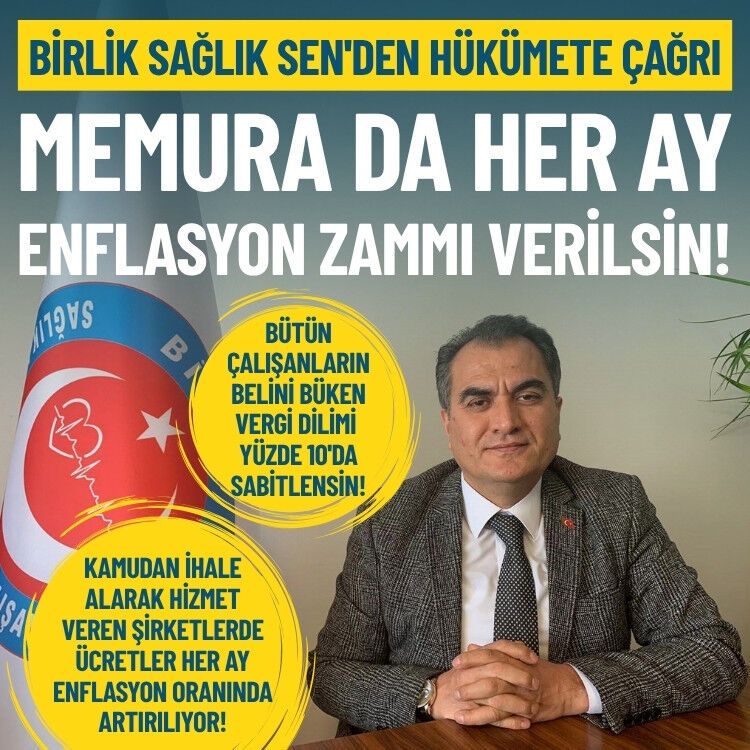 Birlik Sağlık Sen'den hükümete çağrı: Memura da her ay enflasyon zammı verilsin!