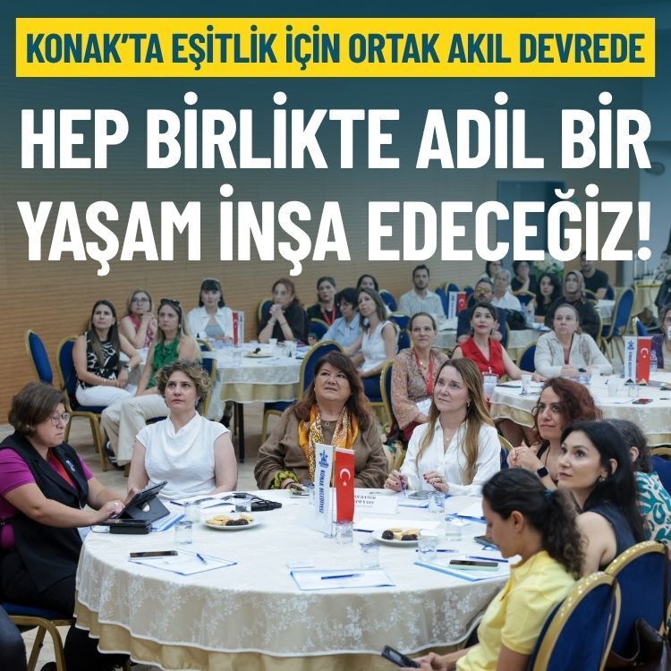 Konak’ta ortak akıl devrede: Eşit bir yaşam inşa edeceğiz!