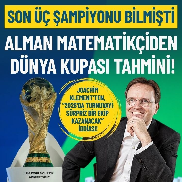 Son üç şampiyonu bilmişti: Alman matematikçiden flaş Dünya Kupası tahmini!