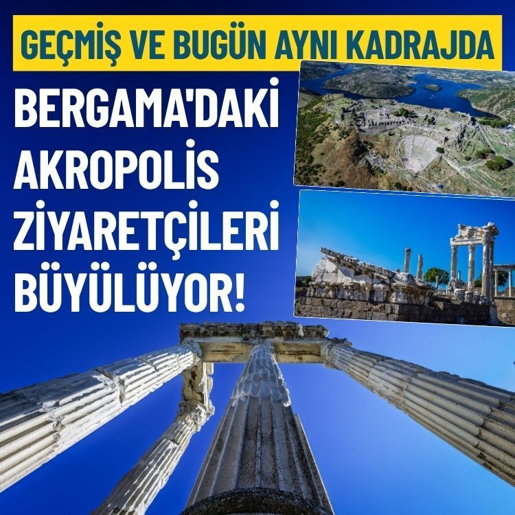 Geçmiş ve bugün aynı kadrajda: Bergama'daki Akropolis ziyaretçileri büyülüyor!