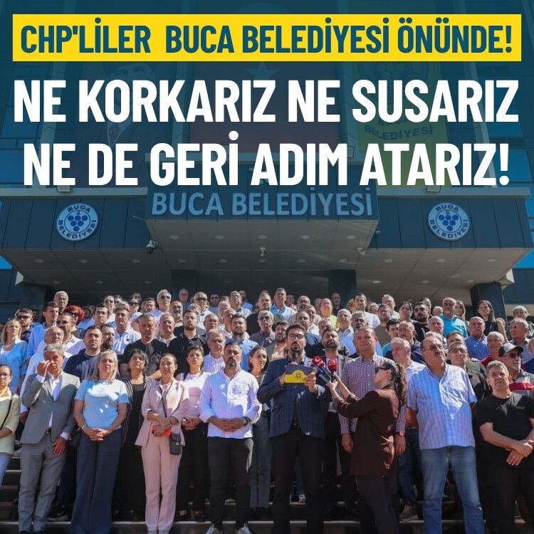 CHP'liler Başkan Duman'a destek için Buca Belediyesi önünde: Ne korkarız ne susarız ne de geri adım atarız!