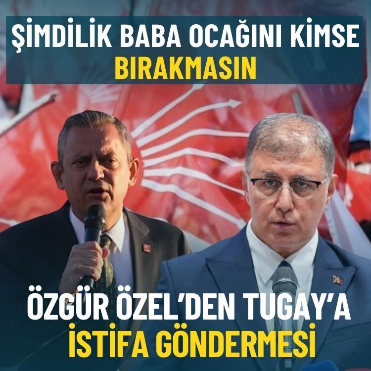 Özgür Özel’den Tugay’a istifa göndermesi: Şimdilik baba ocağını kimse bırakmasın