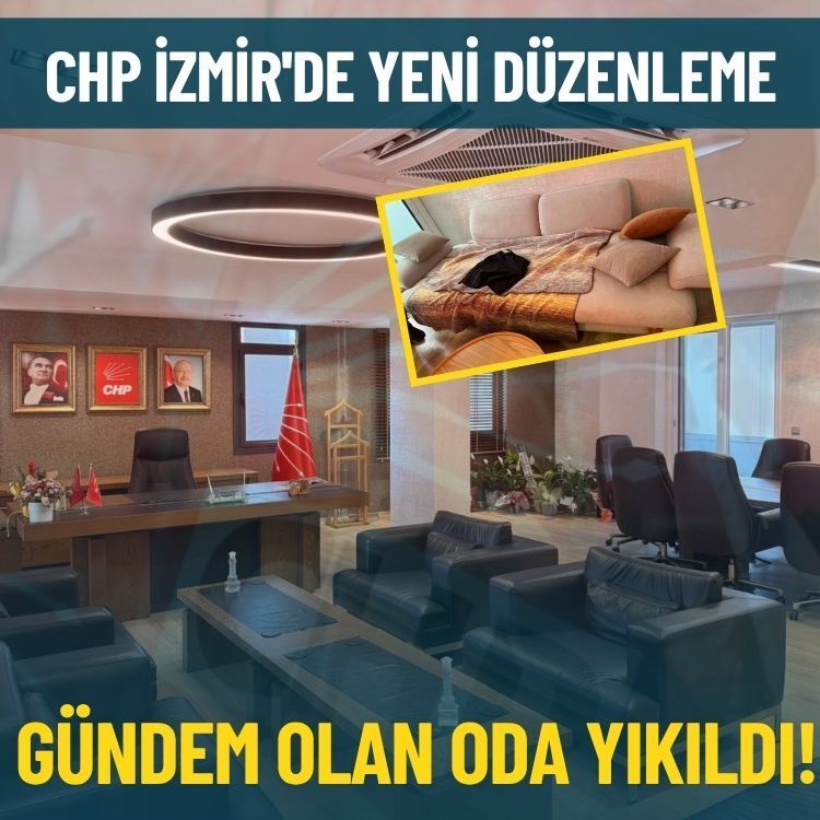 CHP İzmir'de yeni düzenleme... Gündem olan oda yıkıldı