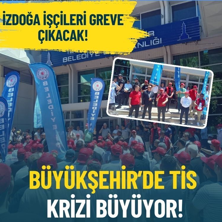 Büyükşehir’de TİS krizi büyüyor: İZDOĞA işçileri greve çıkacak!