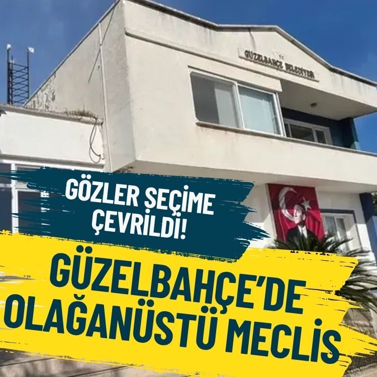 Güzelbahçe’de olağanüstü meclis: Gözler seçime çevrildi