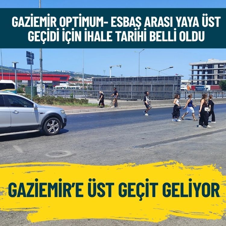 Gaziemir’e üst geçit geliyor