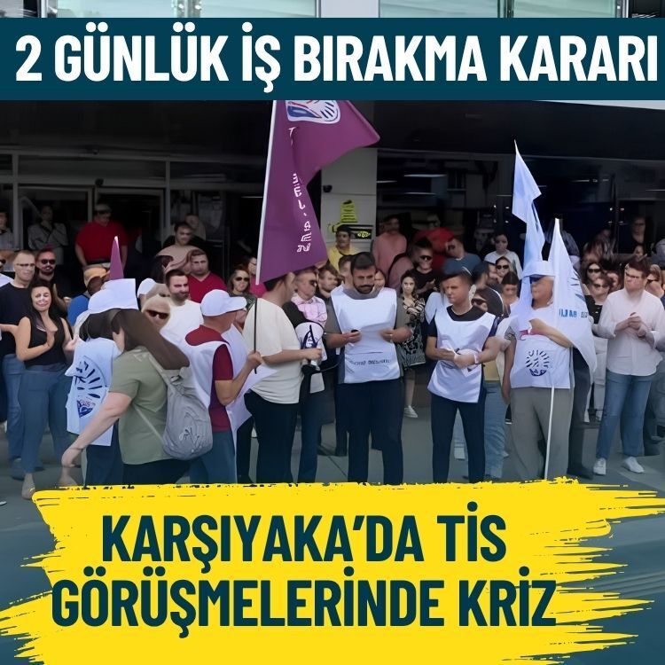 Karşıyaka’da TİS görüşmelerinde kriz: 2 günlük iş bırakma kararı