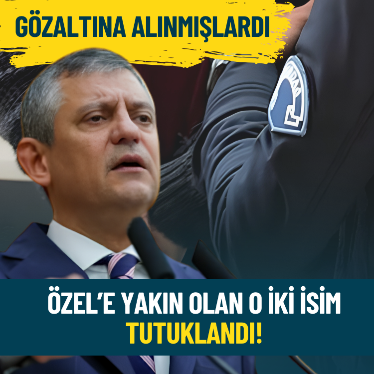 Dün gözaltına alınmışlardı: Özel’e yakın olan o iki isim tutuklandı
