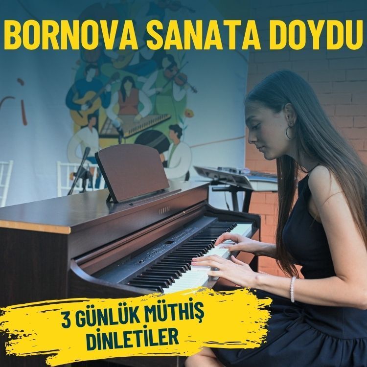Bornova sanata doydu: 3 günlük müthiş dinletiler
