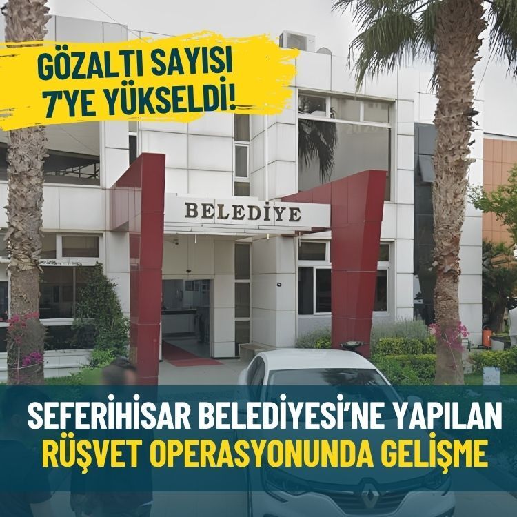Seferihisar Belediyesi’ne yapılan rüşvet operasyonunda gelişme