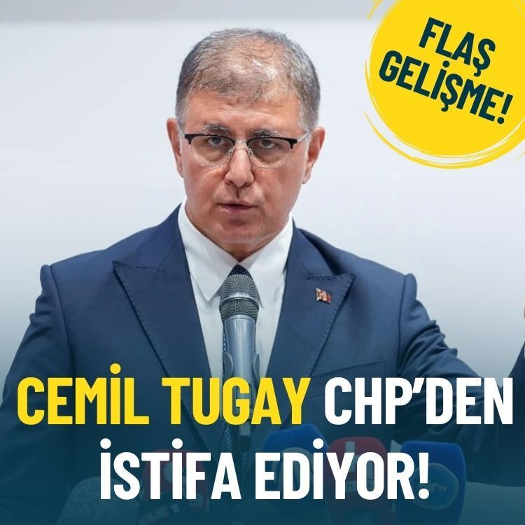 Flaş gelişme: Cemil Tugay CHP’den istifa ediyor!