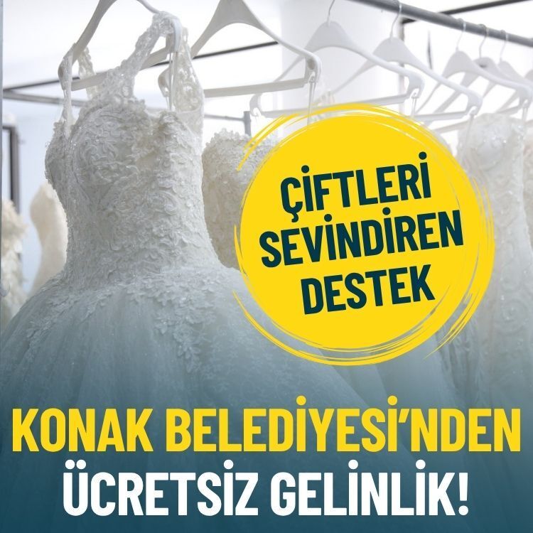 Konak Belediyesi'nden gelin adaylarına ücretsiz gelinlik desteği