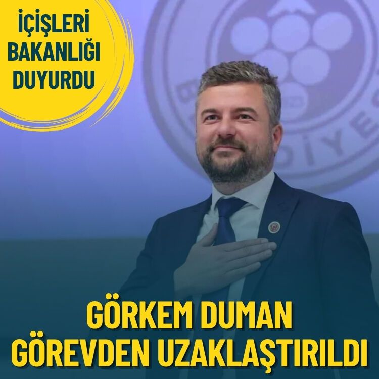 Görkem Duman görevden uzaklaştırıldı