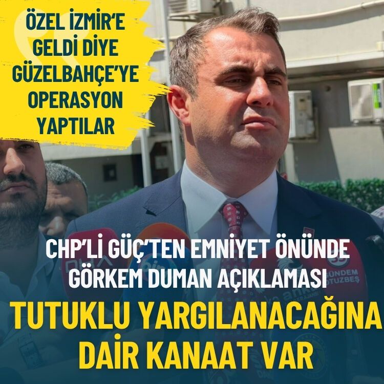 CHP’li Güç’ten emniyet önünde açıklama: Duman’ın tutuklu yargılanacağına dair kanaat var