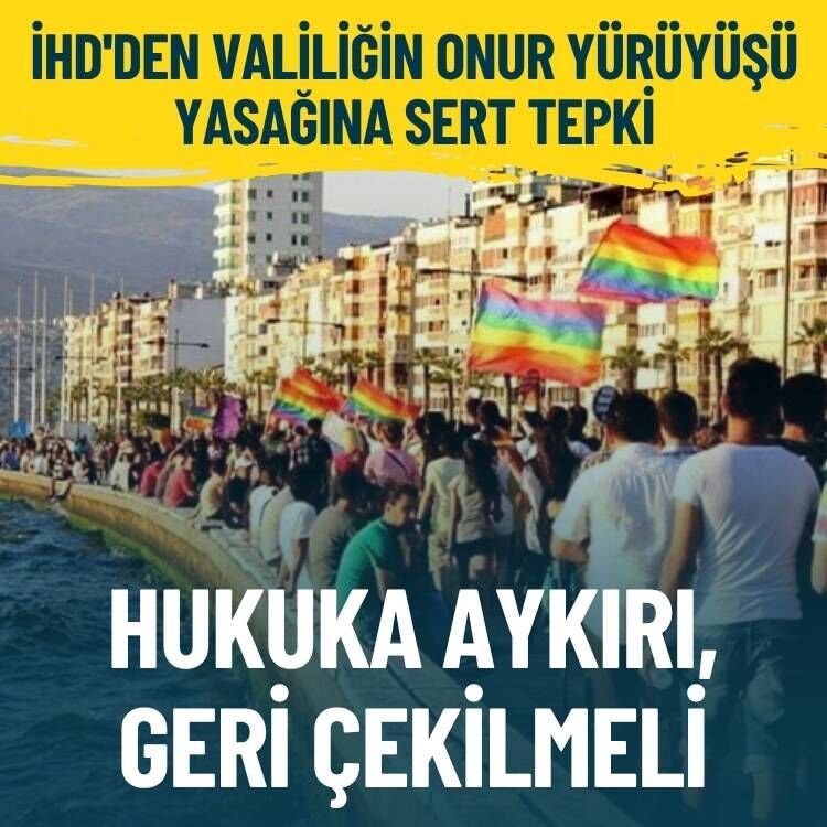 İHD'den Valiliğin Onur Yürüyüşü yasağına sert tepki: Hukuka aykırı, geri çekilmeli
