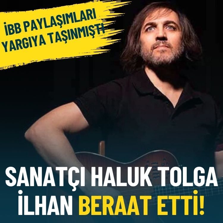 İBB paylaşımları yargıya taşınmıştı: Sanatçı Haluk Tolga İlhan beraat etti!