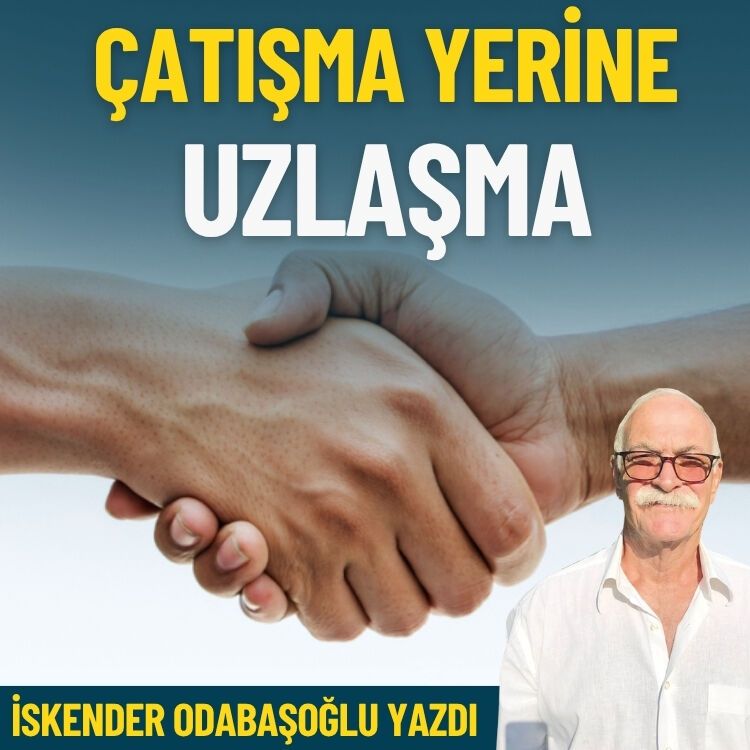 Çatışma yerine uzlaşma