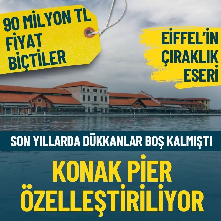 Özelleştirme kapsamına alındı… Konak Pier vitrine çıktı!