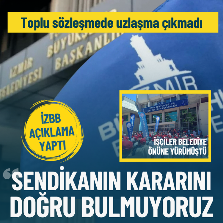 Toplu sözleşmede uzlaşma çıkmadı... İzBB'den açıklama: Sendikanın kararını doğru bulmuyoruz