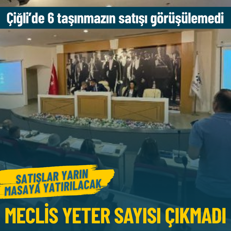Çiğli’de 6 taşınmazın satışı görüşülemedi: Meclis yeter sayısı çıkmadı