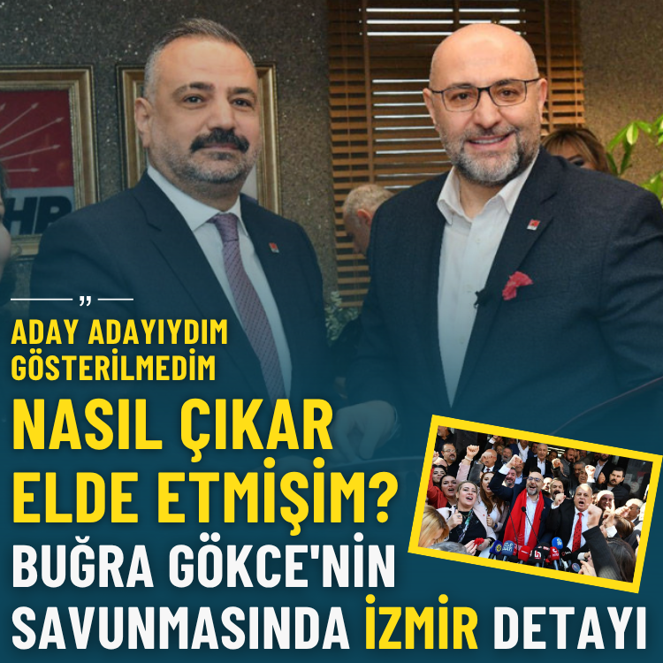 Buğra Gökce'nin savunmasında İzmir detayı: Aday adayıydım gösterilmedim, nasıl çıkar elde etmişim?