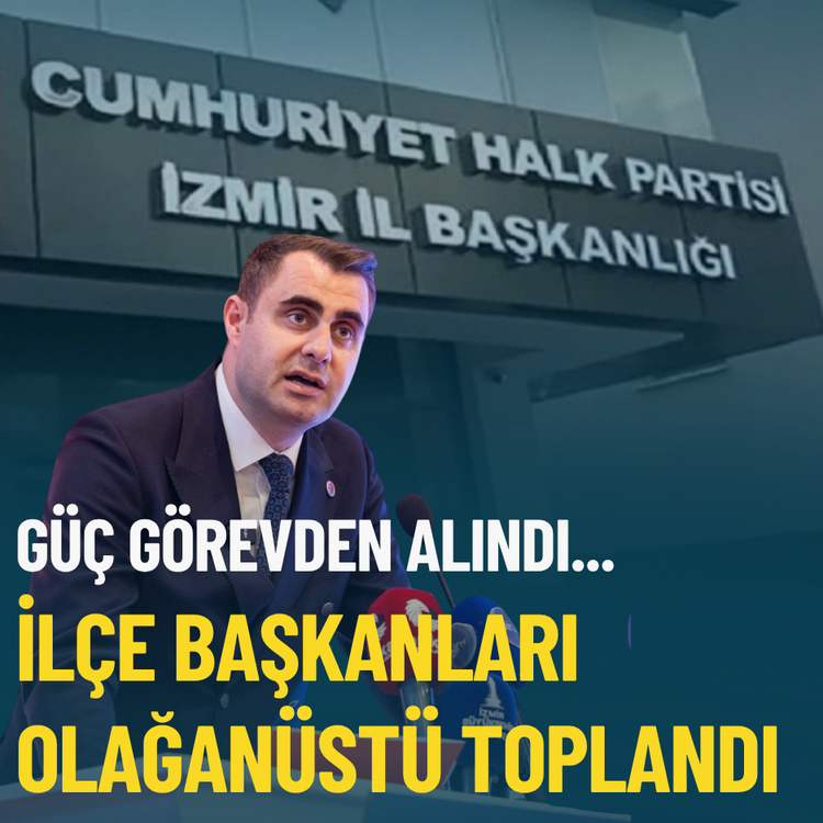Güç görevden alındı… İlçe başkanları olağanüstü toplandı