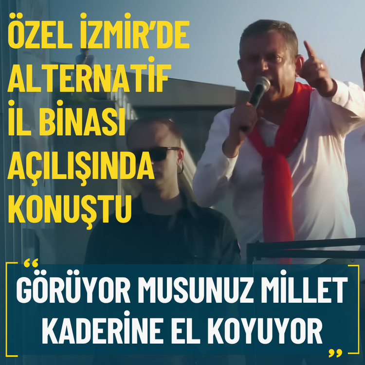 Özel alternatif İzmir il binası açılışında konuştu: Görüyor musunuz millet kaderine el koyuyor