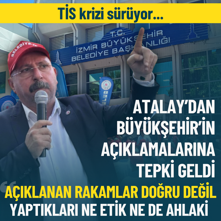 TİS krizi sürüyor… Atalay’dan Büyükşehir’in açıklamalarına tepki: Açıklanan rakamlar doğru değil