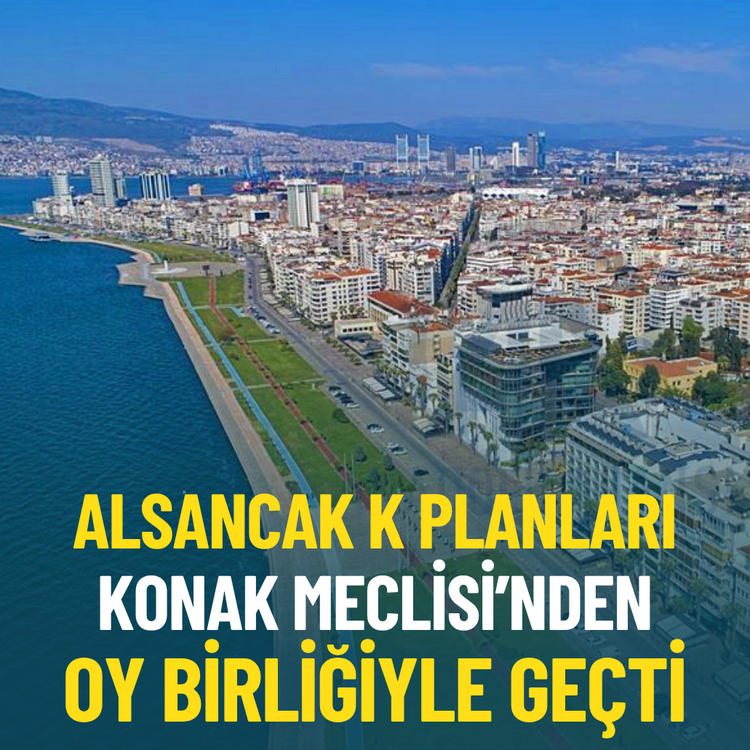 Alsancak K planları Konak Meclisi’nden oy birliğiyle geçti