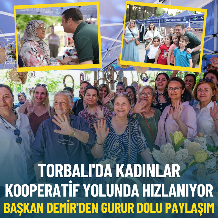 Torbalı'da kadınlar kooperatif yolunda hızlanıyor: Başkan Demir'den gurur dolu paylaşım