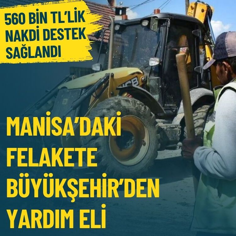 560 bin TL’lik yardım yapıldı… Manisa’daki felakete Büyükşehir’den destek