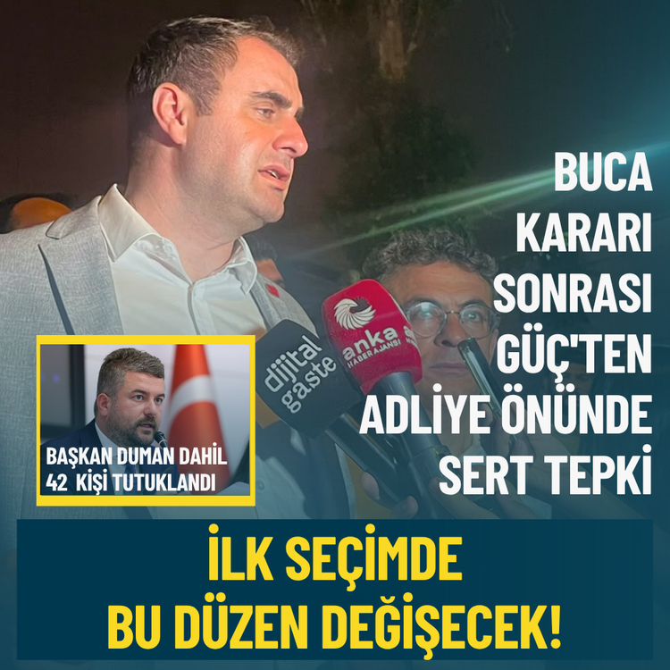 Buca kararı sonrası Güç'ten Adliye önünde sert tepki: İlk seçimde bu düzen değişecek!
