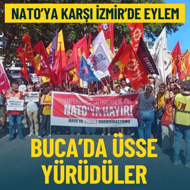 NATO’ya karşı İzmir’de eylem: Buca’da üsse yürüdüler