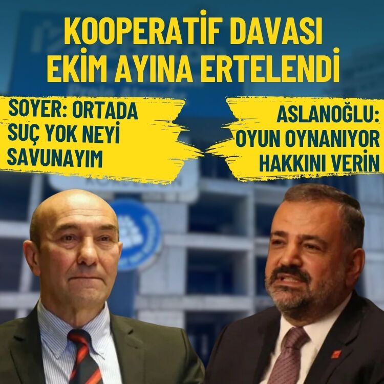 Soyer ve Aslanoğlu savunma yaptı… Kooperatif davası ertelendi