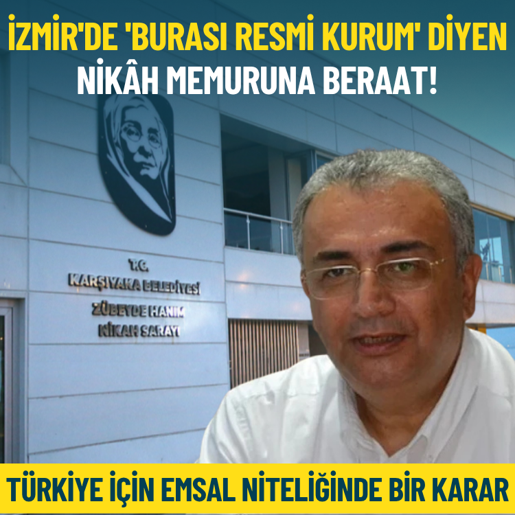 İzmir'de 'Burası resmi kurum' diyen nikâh memuruna beraat!