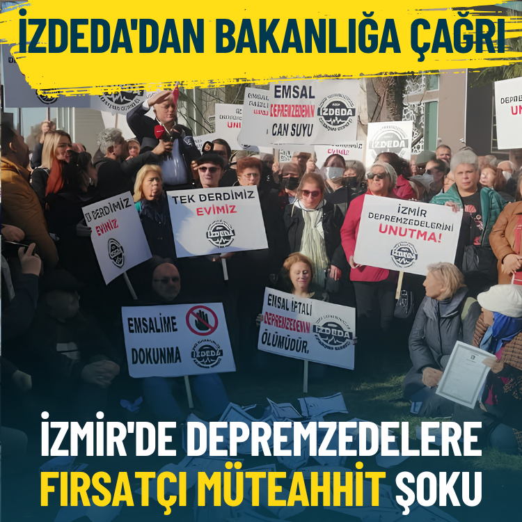 İzmir'de depremzedelere 'fırsatçı müteahhit' şoku: İZDEDA'dan Bakanlığa çağrı