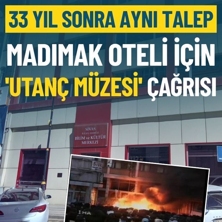 33 yıl sonra aynı talep: Madımak için 'Utanç Müzesi' çağrısı