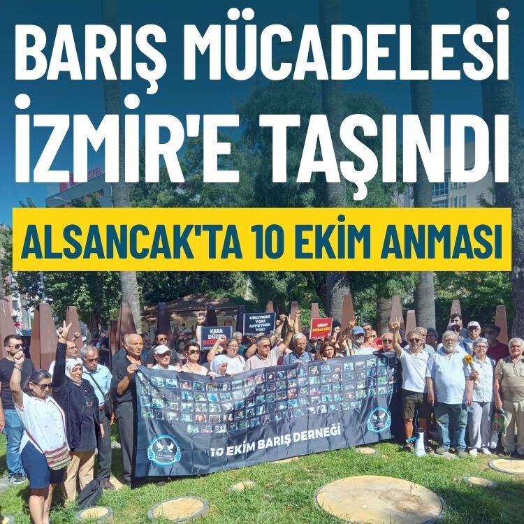 Barış mücadelesi İzmir'e taşındı: Alsancak'ta 10 ekim anması