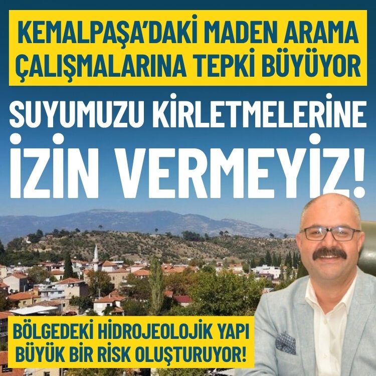 Kemalpaşa’da maden tepkisi büyüyor: Suyumuzu kirletmelerine izin vermeyeceğiz!